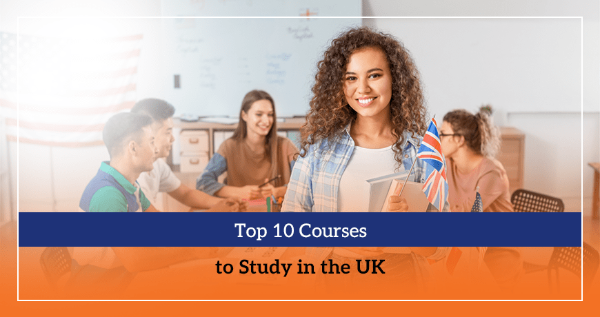 Top 10 Courses to Study in the UK