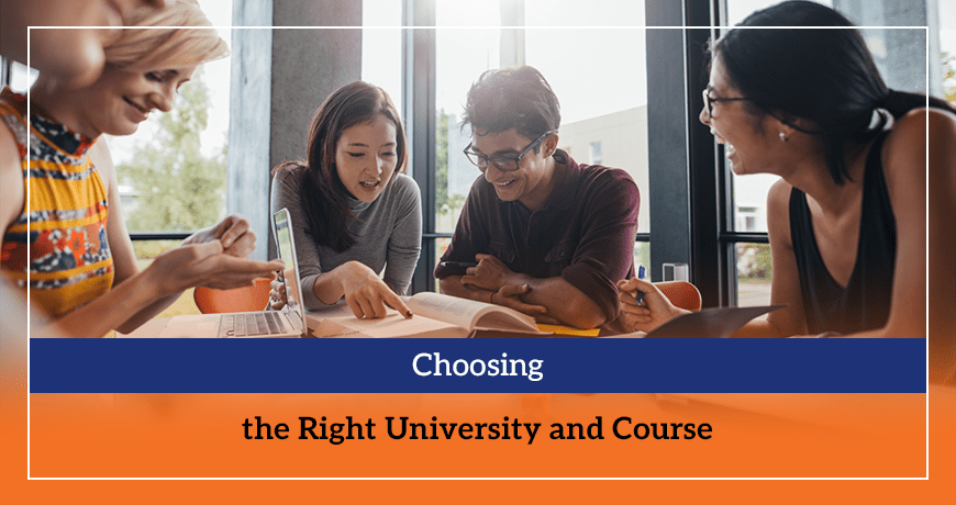 Choosing the Right University and CourseChoosing the Right University and Course