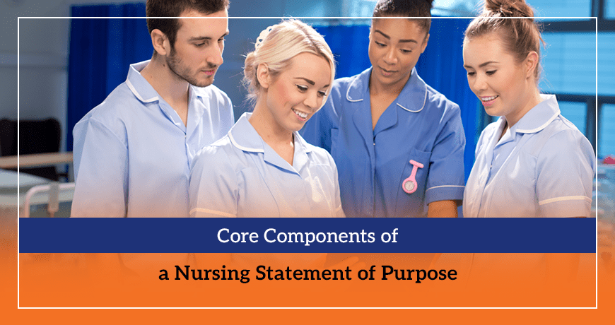 Core Components of a Nursing Statement of Purpose
