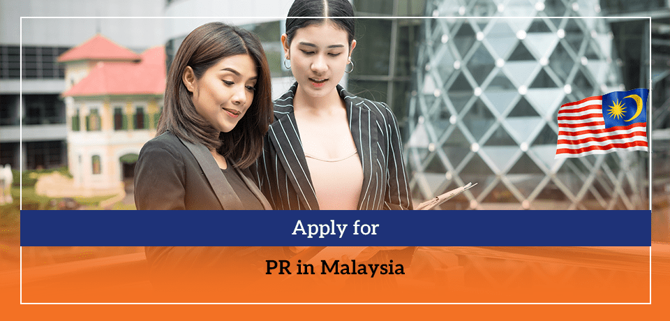 Apply for PR in Malaysia