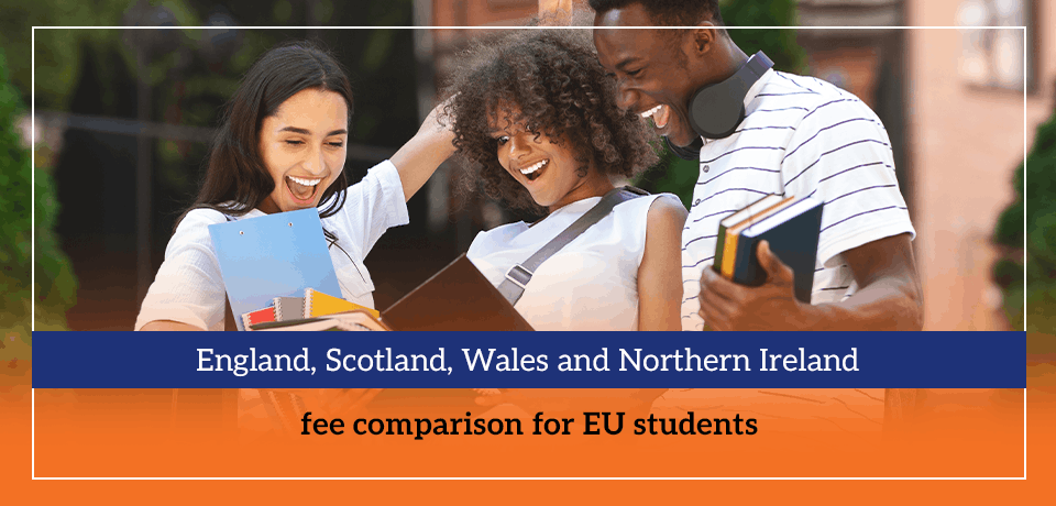 England, Scotland, Wales and Northern Ireland fee comparison for EU students