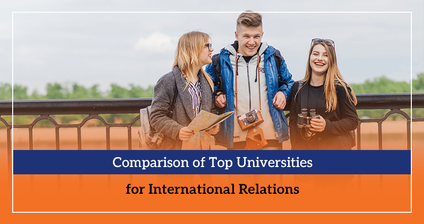 Comparison of Top Universities for International Relations