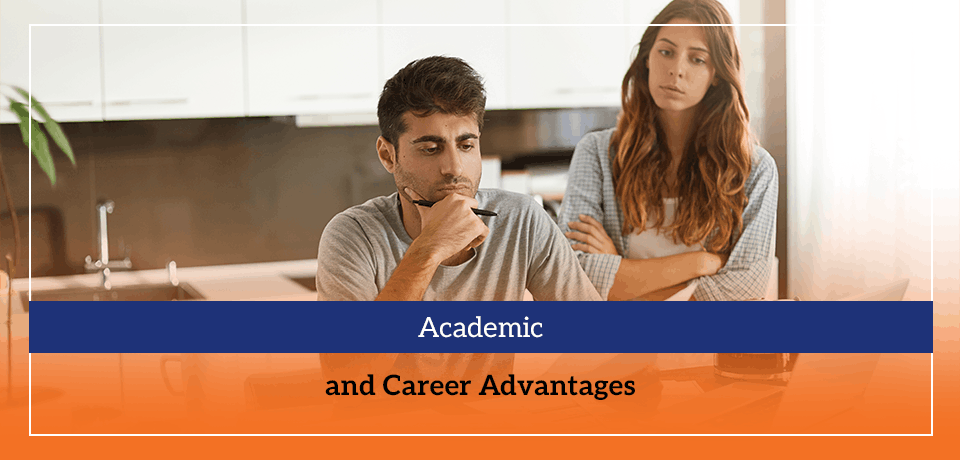Academic and Career Advantages
