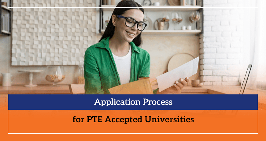 Application Process for PTE Accepted Universities