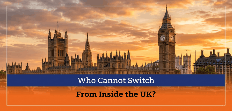 Who Cannot Switch From Inside the UK
