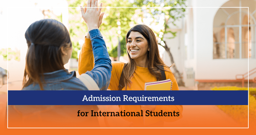 Admission Requirements for International Students