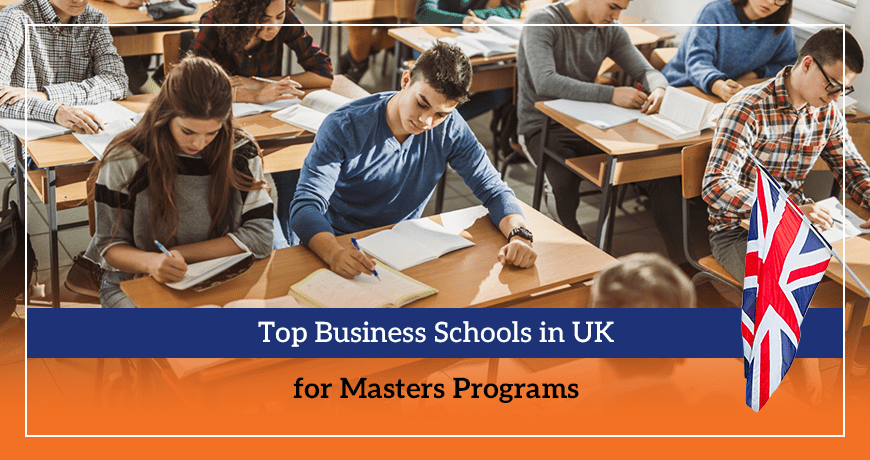 Top Business Schools in UK for Masters Programs