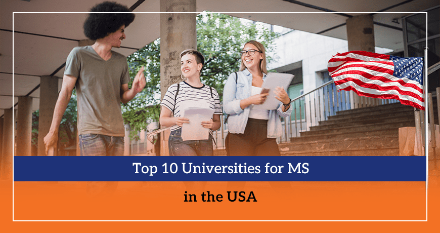 Top 10 Universities for MS in the USA