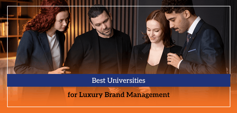 Best universities for luxury brand management