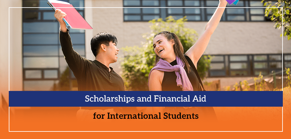 Scholarships and Financial Aid for International Students