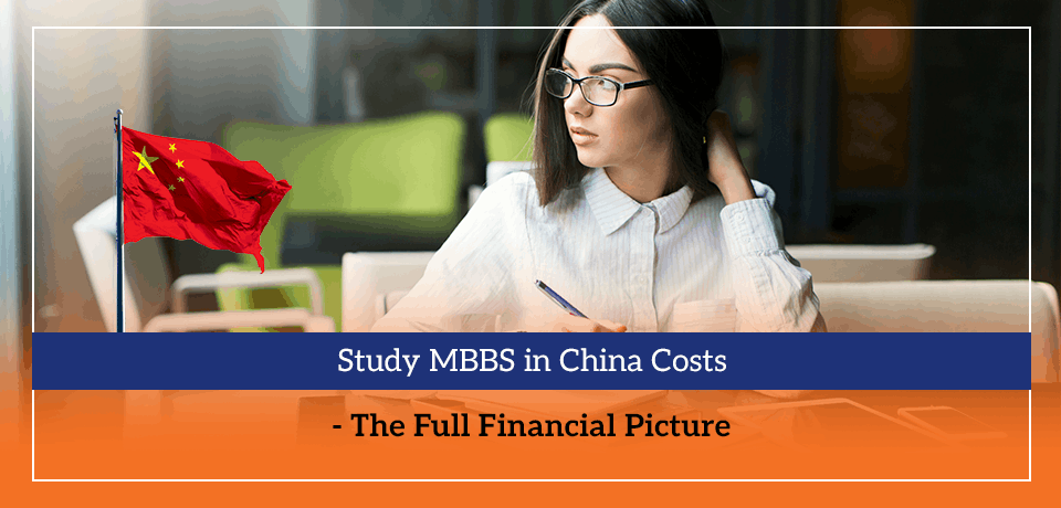 Study MBBS in China Costs - The Full Financial Picture