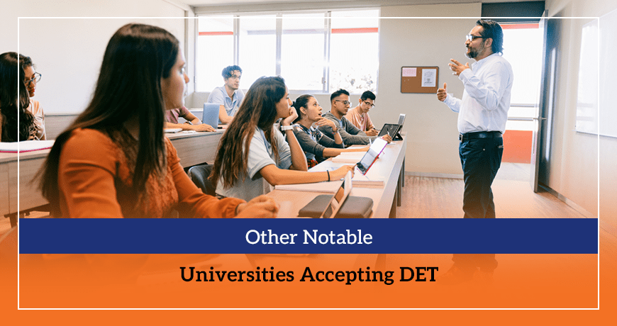 Other Notable Universities Accepting DET