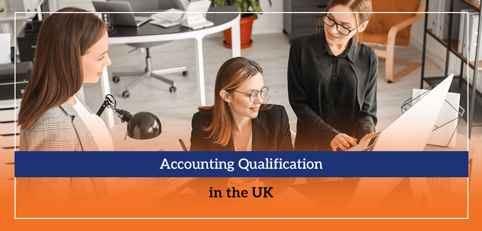 Accounting Qualification in the UK