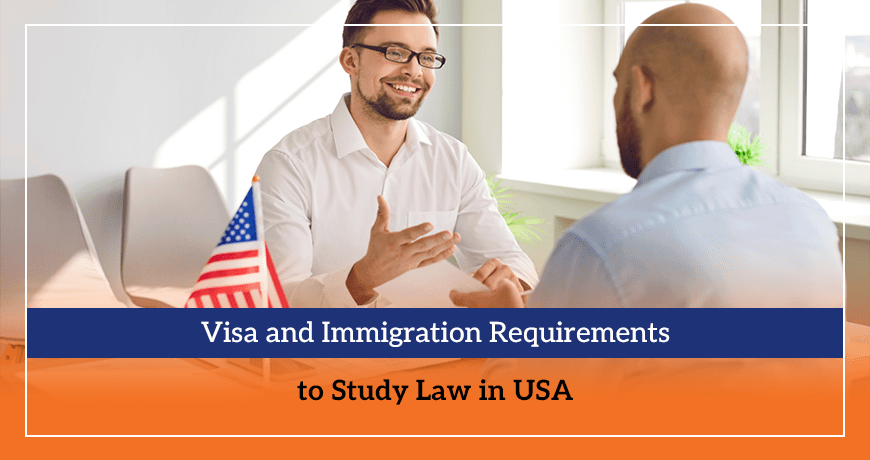 Visa and Immigration Requirements to Study Law in USA