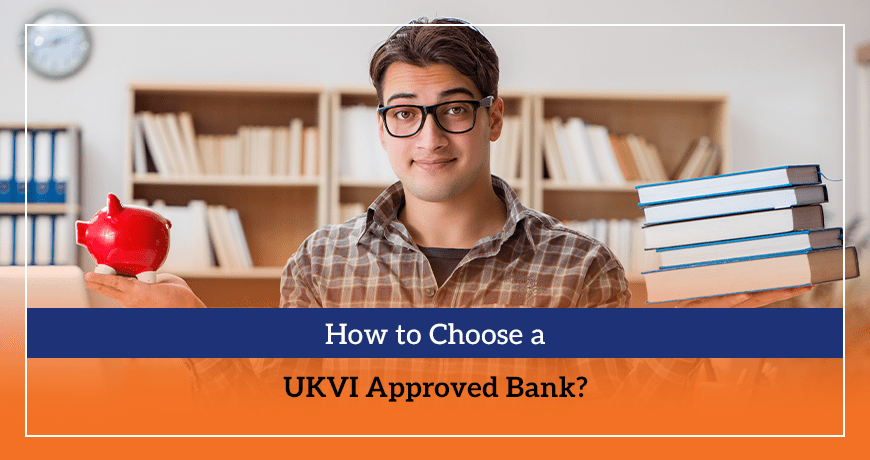 How to Choose a UKVI Approved Bank