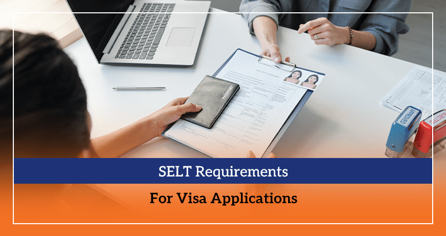 SELT Requirements For Visa Applications