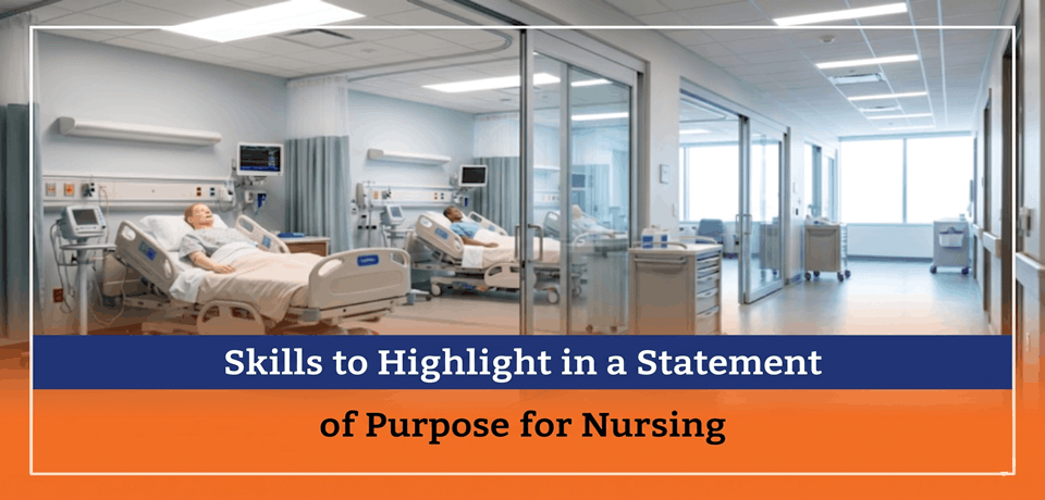 Skills to Highlight in a Statement of Purpose for Nursing