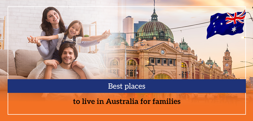 Best places to live in Australia for families