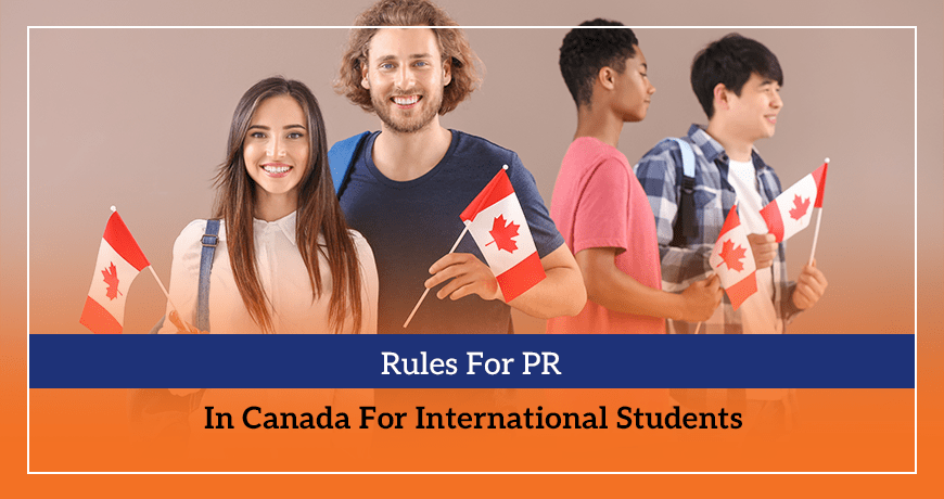 Rules For PR In Canada For International Students
