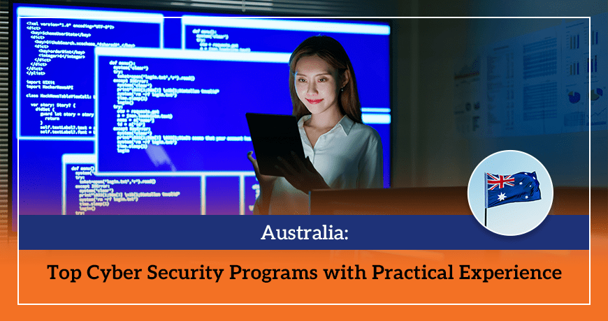 Australia: Top Cyber Security Programs with Practical Experience