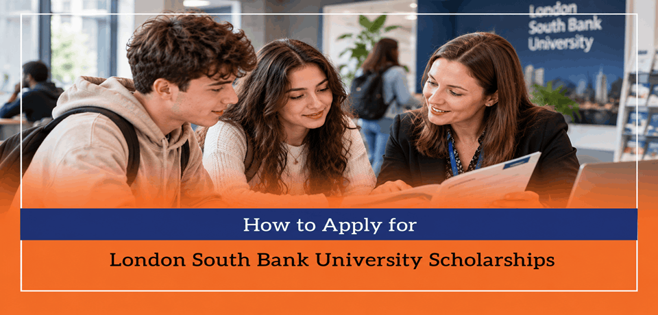 How to Apply for London South Bank University Scholarships