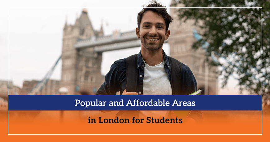 Popular and Affordable Areas in London for Students